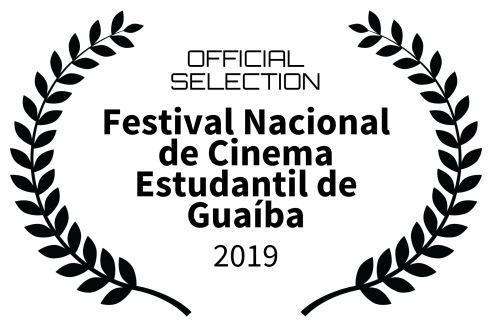 OFFICIAL SELECTION - Festival Nacional de Cinema Estudantil de Guaba - 2019